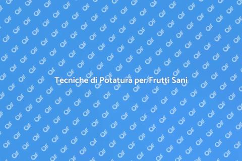 Potatura delle Piante da Frutto