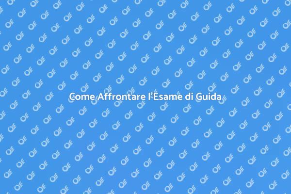 Esame di Guida: Preparazione Efficace