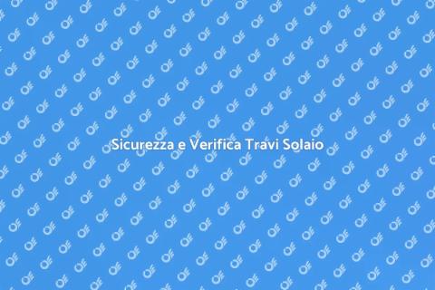 Verifica Travi Solaio e Tetto