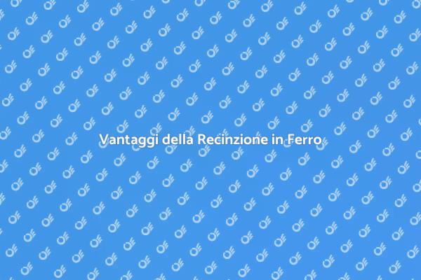 Recinzione in Ferro: Eleganza e Sicurezza