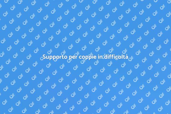 L'importanza del supporto per coppie