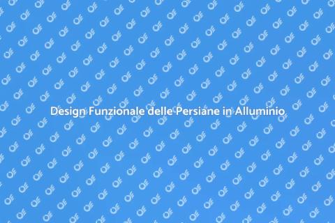 Persiane in Alluminio: Innovazione Design