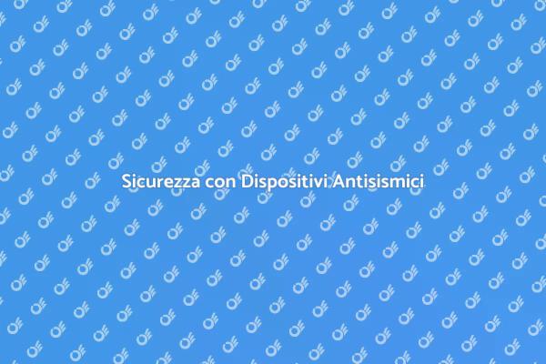 Investi nella Sicurezza Antisismica
