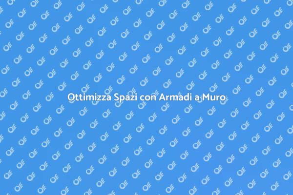 Soluzioni per Armadi a Muro