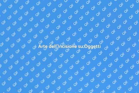 Incisione Oggetti Personalizzati Unici