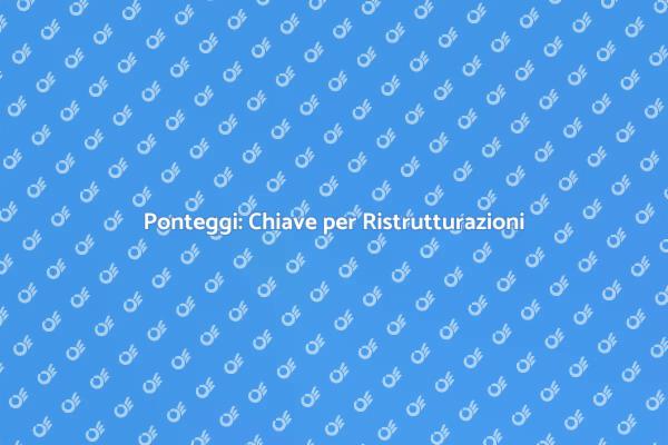 Ponteggi per Ristrutturazione Efficace