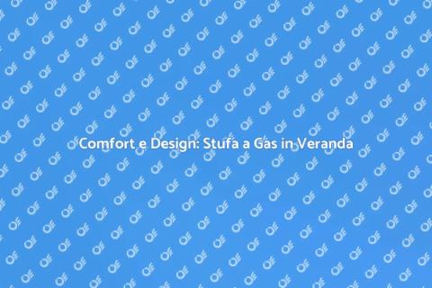 Stufa a Gas Moderna: Comfort e Stile