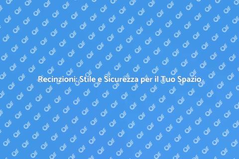 Installare una recinzione con stile