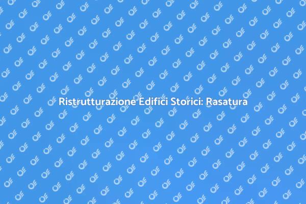Riscopri la Bellezza degli Edifici Storici