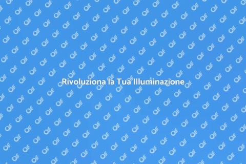 Aggiornare l'Illuminazione di Casa