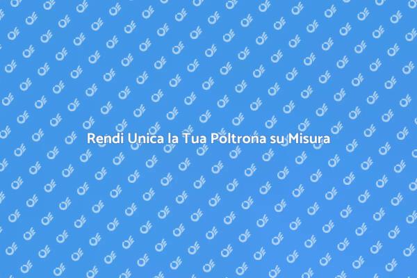 Poltrona Su Misura: Stile e Comfort