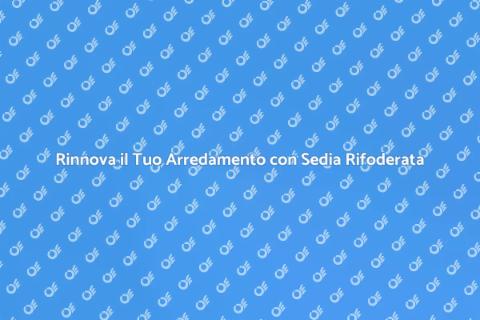 Rifoderare una Sedia per Rinnovare Stile