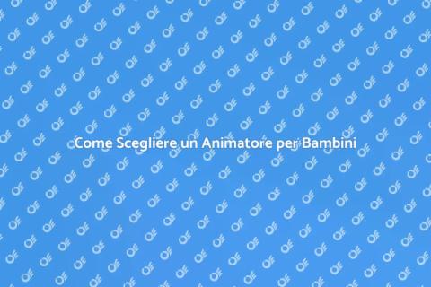 Prenotare Animatore per Feste Bambini