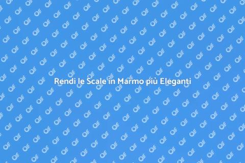 Scale in Marmo: Eleganza e Stile