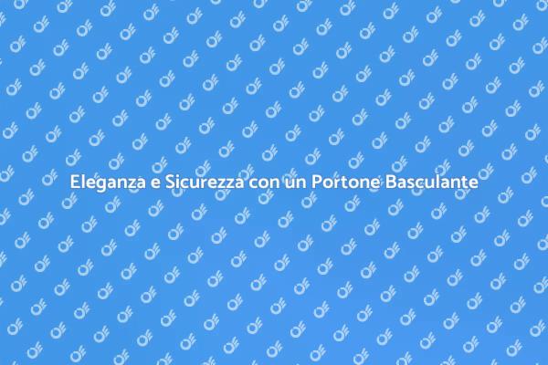 Il Tuo Portone Basculante su Misura