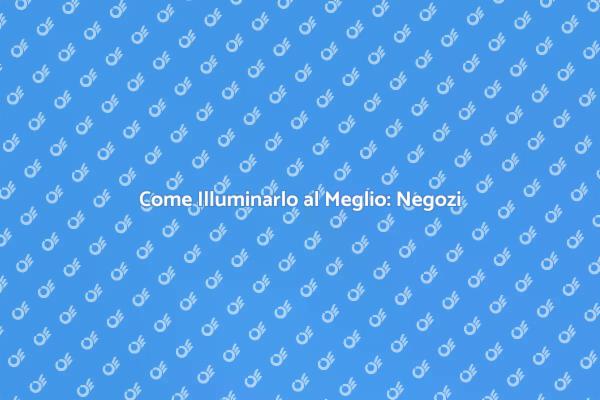 Installazione Illuminazione per Negozi