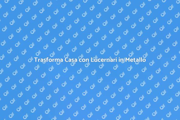 Lucernari: Trasforma il Tuo Spazio