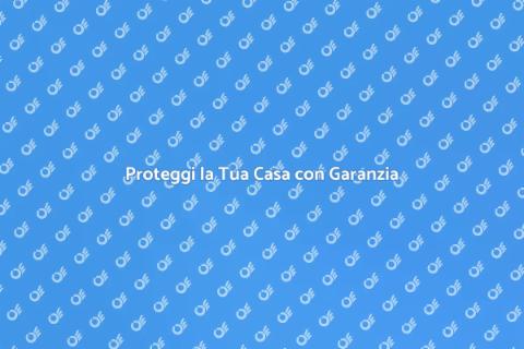 Garanzia per la Casa: La Tua Sicurezza