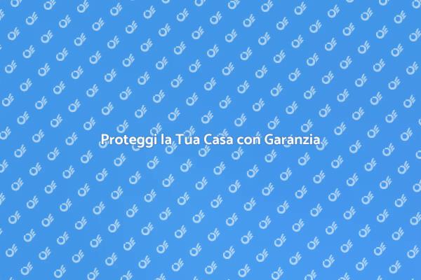 La Tua Casa Merita una Garanzia