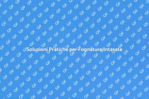 Gestire Ostruzione Fognatura Efficace