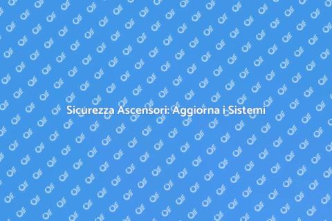 Aggiornamento Sistemi Allarme Ascensori