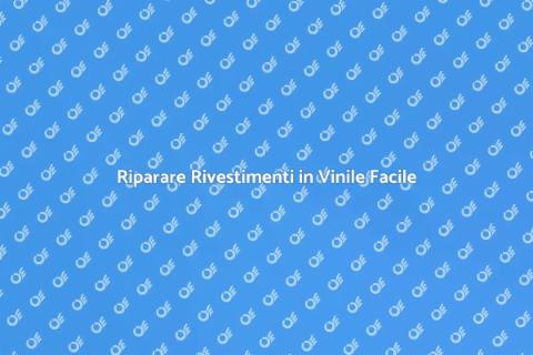 Riparazione Rivestimenti in Vinile
