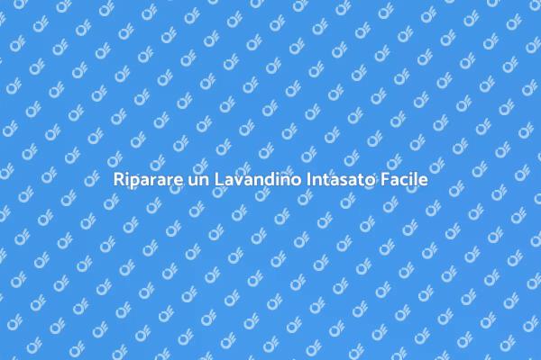 Come Risolvere un Lavandino Intasato