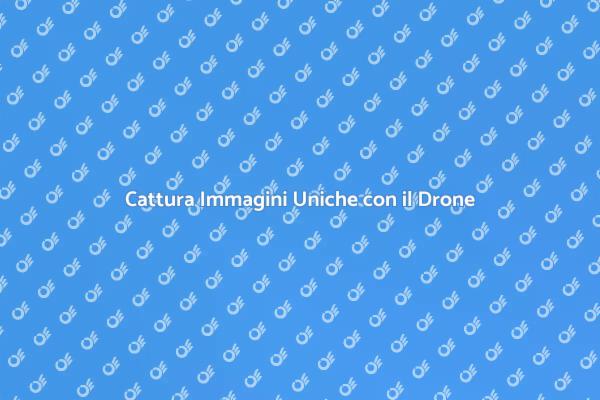 Rivoluziona la Tua Fotografia con i Droni