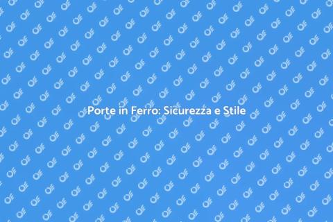 Porta in Ferro per Capannoni Sicuri