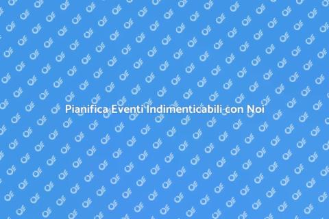 Organizzatore di Eventi: Pianifica con Noi
