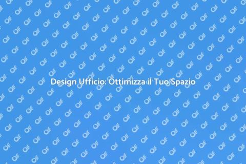 Arredamento Ufficio: Spazi Funzionali