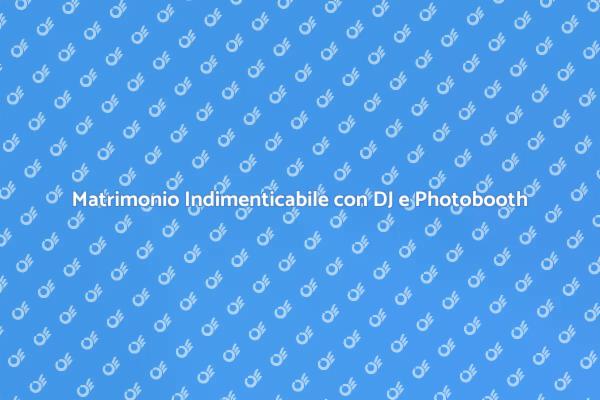 La Magia del DJ e Photobooth