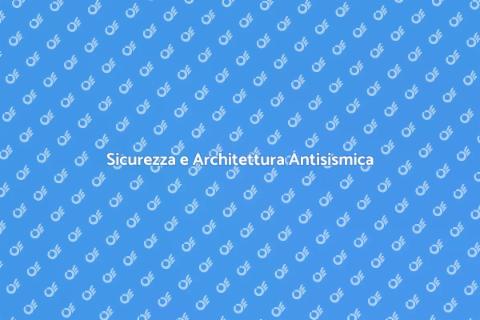 Architettura Antisismica Sicura