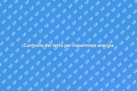 Ispezione del tetto e efficienza energetica