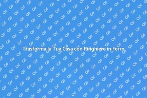 Sostituire Ringhiere in Ferro