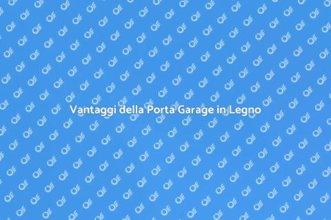 Porta Garage in Legno: Eleganza e Funzionalità