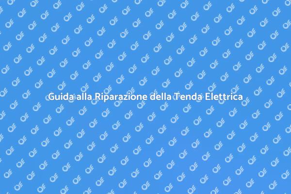 Riparazioni Facili per Tende Elettriche