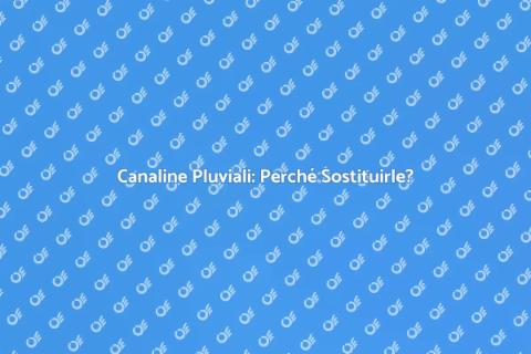 Sostituzione Canaline Pluviali Casa