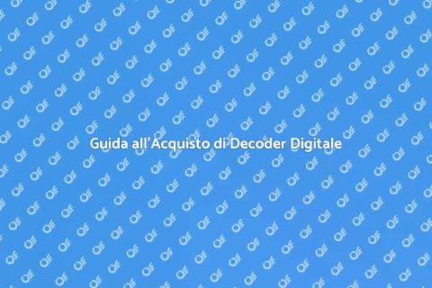 Consulenza Decoder Digitale Terrestre