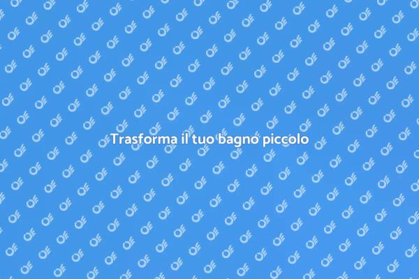 Rinnova il tuo bagno in poco spazio