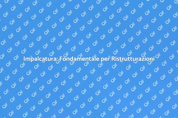 Noleggiare Impalcatura per Ogni Progetto