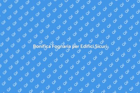 Manutenzione Reti Fognarie Sicure