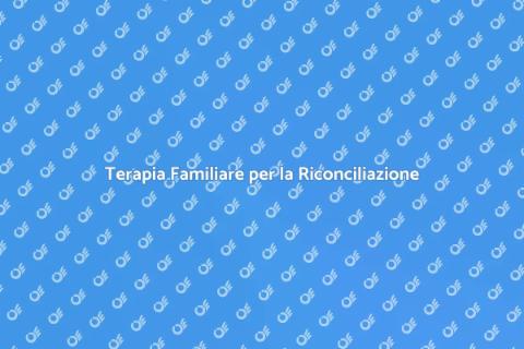 Riconciliazione Familiare e Consulenza