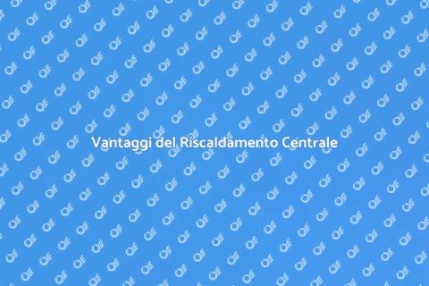Installare Riscaldamento Centrale