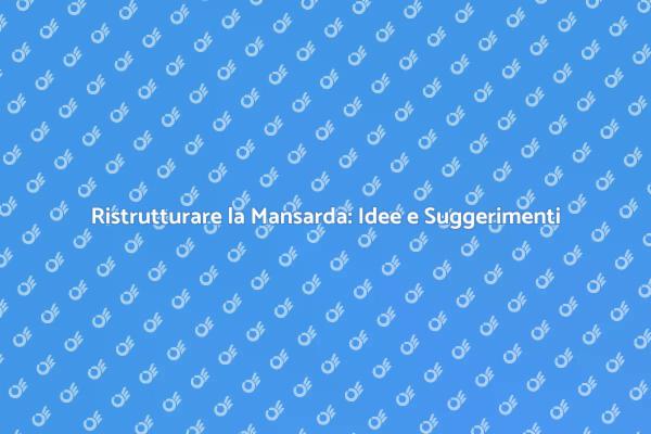 Mansarda: Trasformala in un'area unica