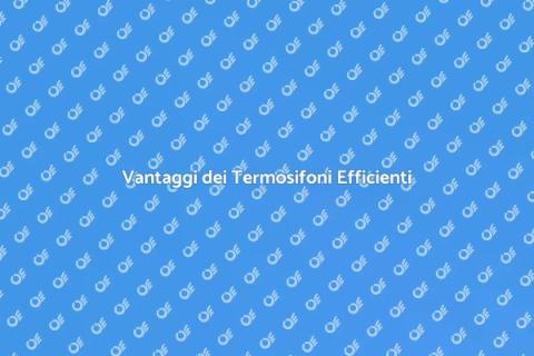 Termosifoni ad Alta Efficienza Energetica