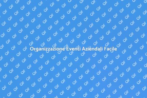 Eventi Aziendali: Pianificazione Perfetta