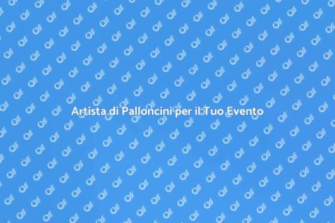 Noleggiare Artista di Palloncini