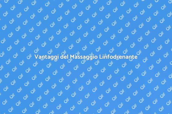 Massaggio Linfodrenante: Un Rimedio Efficace