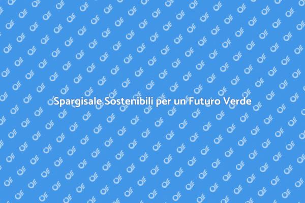 Scegli Spargisale Sostenibili per il Tuo Giardino